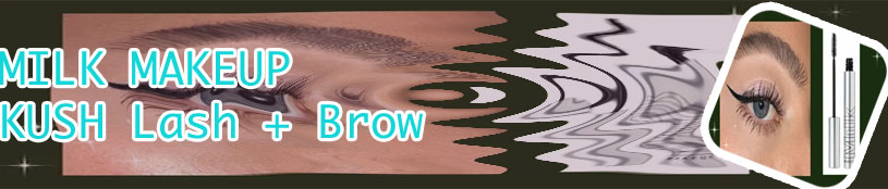 Milk makeup kush lash brow serum