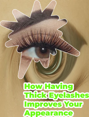 Thick eyelashes